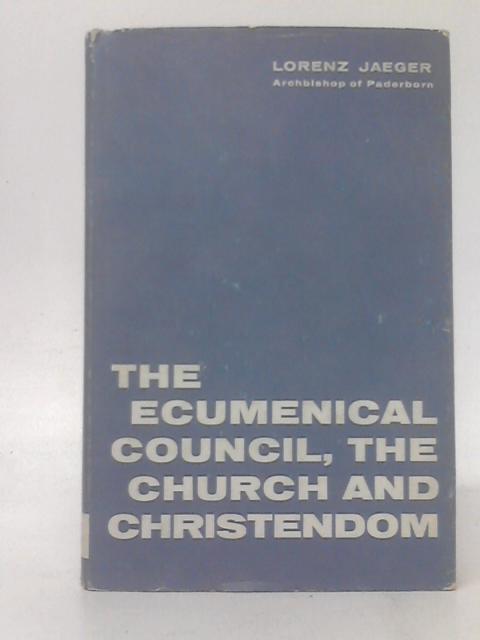 The Ecumenical Council, The Church and Christendom