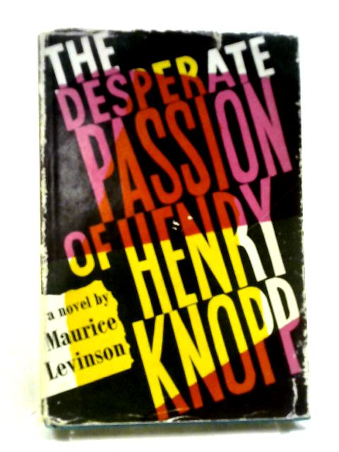 The Desperate Passion of Henry Knopp