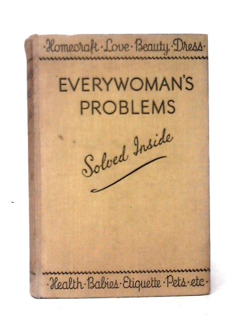 Everywoman's Problems Solved By Experts