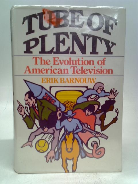 Tube of Plenty: Evolution of American Television