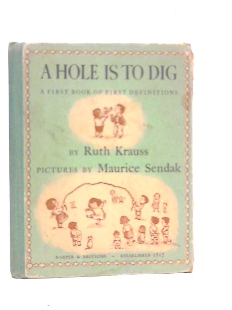 A Hole is to Dig: A First Book of First Definitions