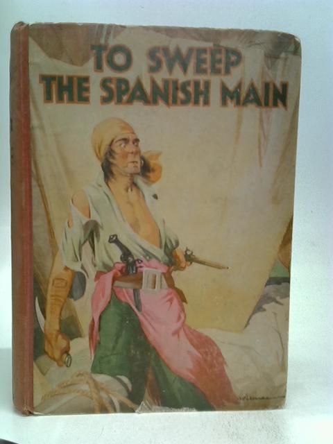 To Sweep the Spanish Main