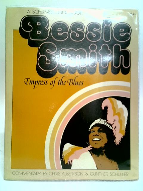 Bessie Smith: Empress Of The Blues