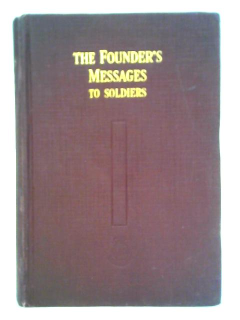 The Founder's Messages to Soldiers During Years 1907-8