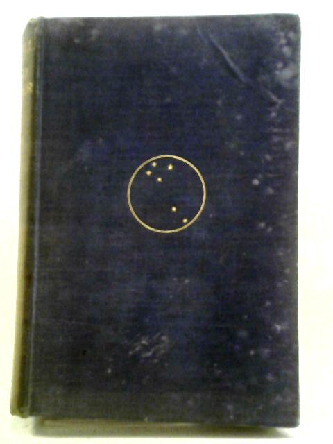 David Gill, Man And Astronomer: Memories Of Sir David Gill, K.C.B., H.M. Astronomer (1879-1907) At The Cape Of Good Hope.