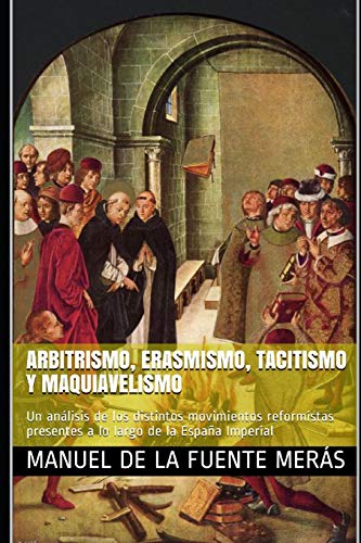Arbitrismo, Erasmismo, Tacitismo Y Maquiavelismo