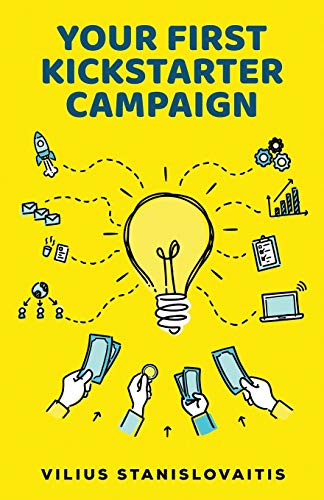 Your First Kickstarter Campaign