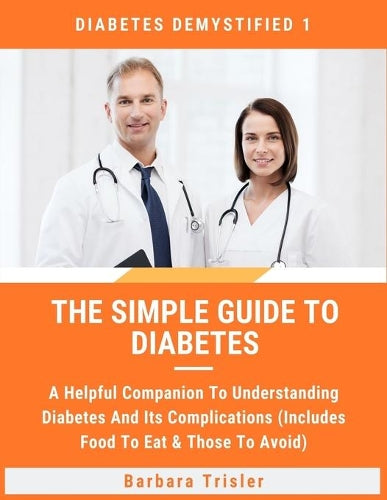 The Simple Guide To Diabetes