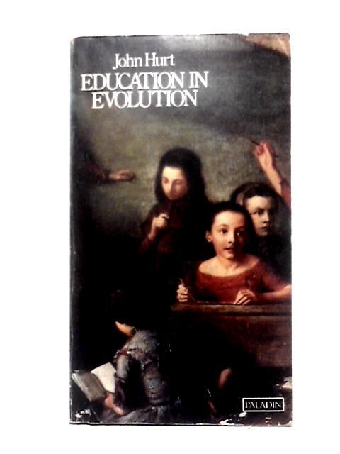 Education In Evolution: Church, State, Society And Popular Education 1800-1870