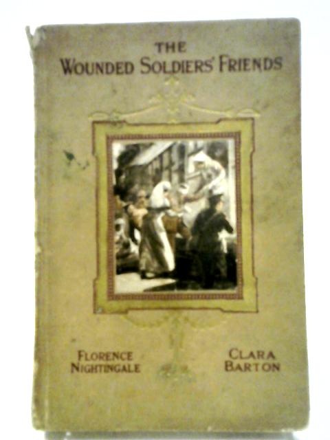 The Wounded Soldiers' Friends