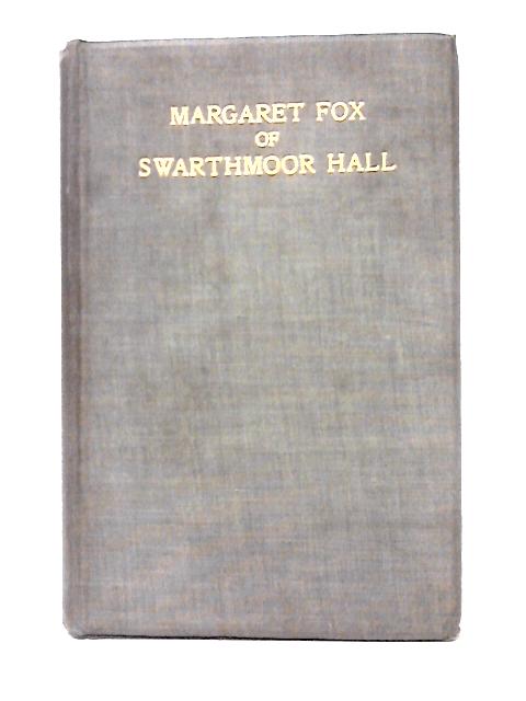 Margaret Fox Of Swarthmoor Hall