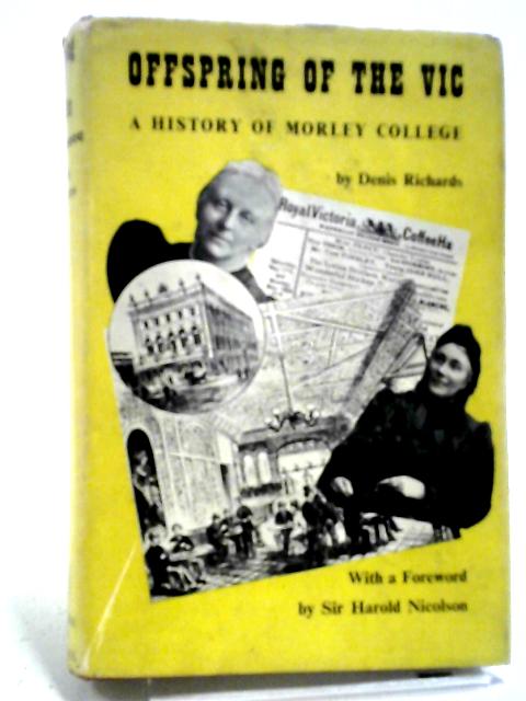 Offspring of the VIC: A History of Morley College