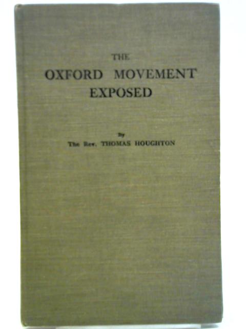 The Oxford Movement Exposed