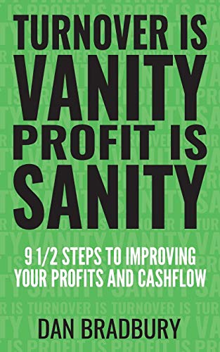 Turnover Is Vanity, Profit Is Sanity