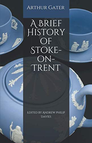 A Brief History of Stoke-on-Trent