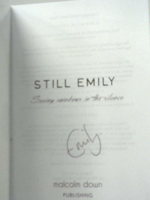 Still Emily: Seeing Rainbows in the Silence