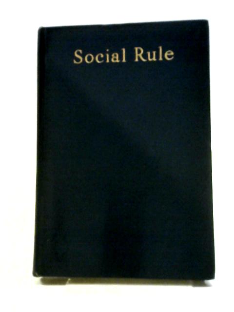 Social Rule A Study Of The Will To Power