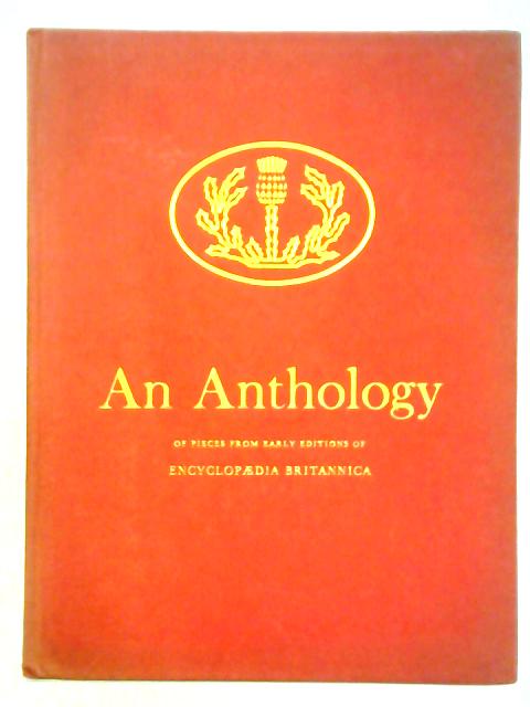 An Anthology Of Pieces From Early Editions Of Encyclopaedia Britannica