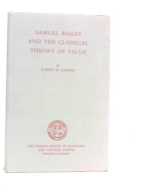 Samuel Bailey & The Classical Theory Of Value