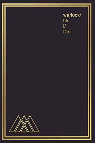 Notebook for Gamers & Sci-Fi Lovers I warlock 'til I Die