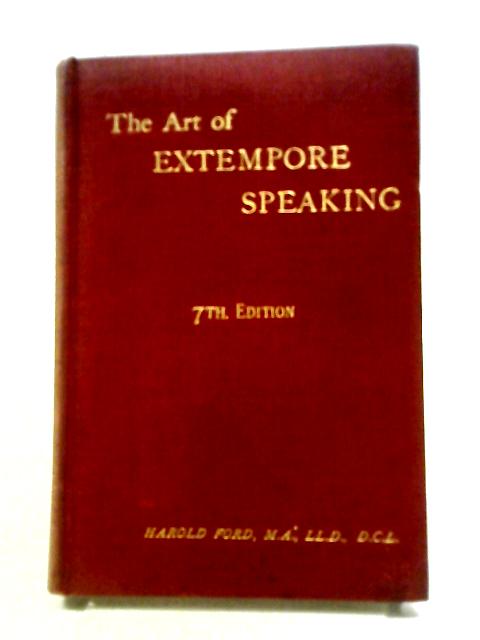The Art Of Extempore Speaking: Or, How To Attain Fluency Of Speech