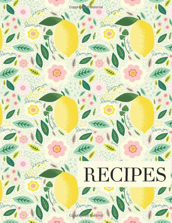 Recipes: Blank Recipe Book for you to write In: Customize your family favorites into Your Own Cookbook (150-Recipe Journal and Organizer)