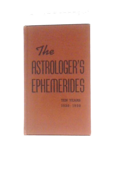 The Astrologer's Ephemerides, 1920 to 1930