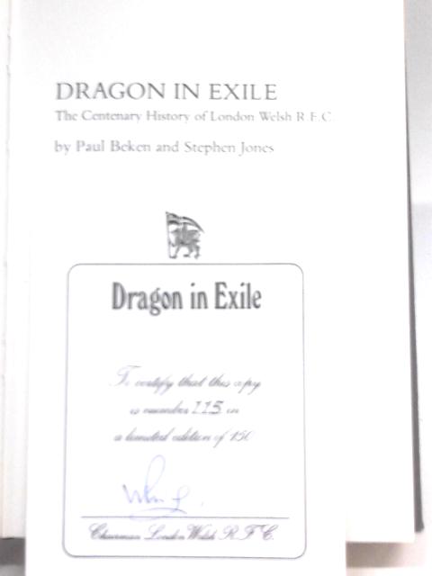 Dragon in Exile: The Centenary History of London Welsh R.F.C.
