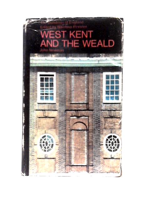 The Buildings Of England: West Kent And The Weald