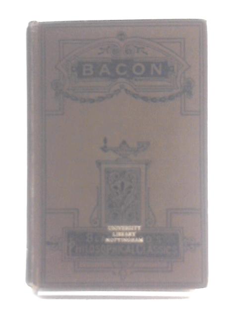 Francis Bacon: His Life And Philosophy, Part II - Bacon's Philosophy