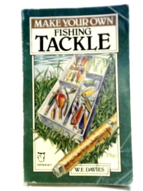 Make Your Own Fishing Tackle (Paperfronts S.)