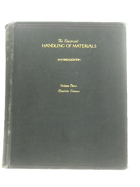 The Electrical Handling of Materials Volume 3 - Electric Cranes
