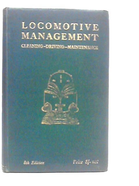 Locomotive Management: Cleaning-Driving-Maintenance