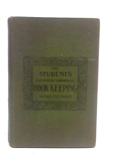 The Student's Elementary Commercial Book-Keeping Accounting and Banking