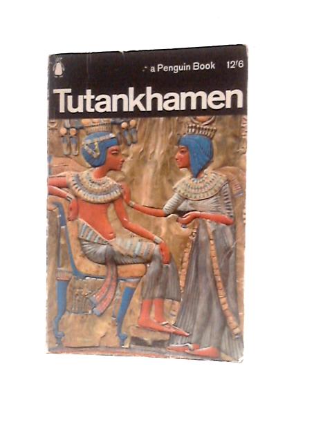 Tutankhamen: Life And Death Of A Pharaoh