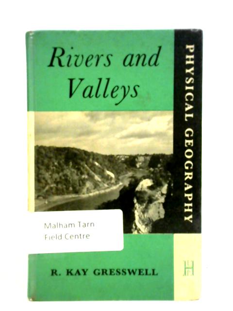 The Physical Geography of Rivers and Valleys