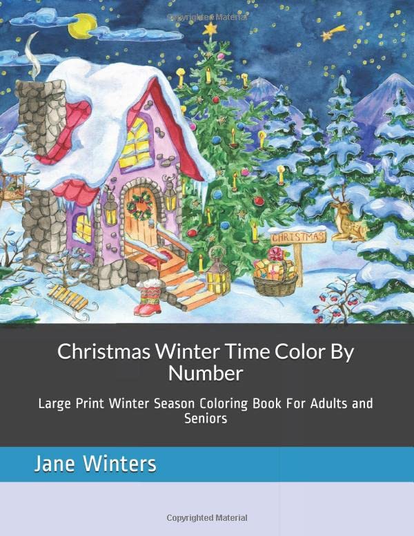 Christmas Winter Time Color By Number: Large Print Winter Season Coloring Book For Adults and Seniors (Adult Color By Numbers Books)