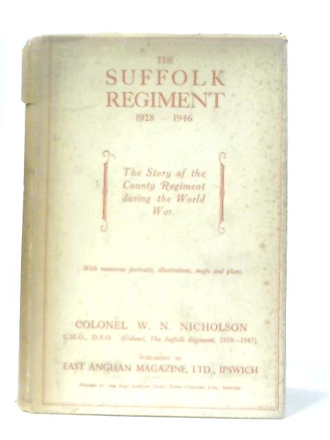 The Suffolk Regiment 1928 to 1946