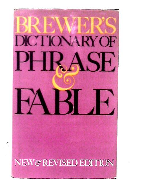 Brewer's Dictionary Of Phrase And Fable