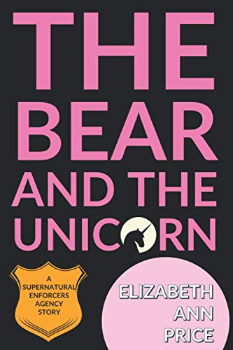 The Bear and the Unicorn (Supernatural Enforcers Agency)