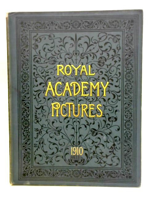 Royal Academy Pictures and Sculpture 1910