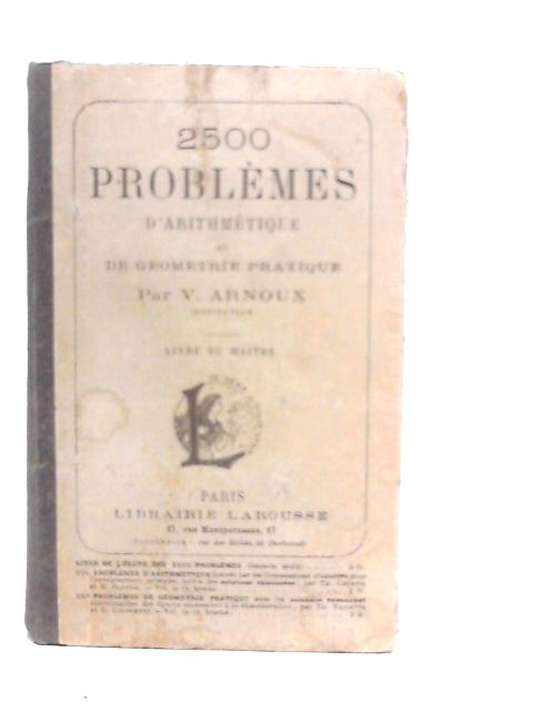 2500 Problemes D'Arithmetique Et De Geometrie Pratique