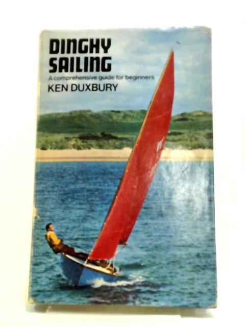 Dinghy Sailing: A Comprehensive Guide For Beginners