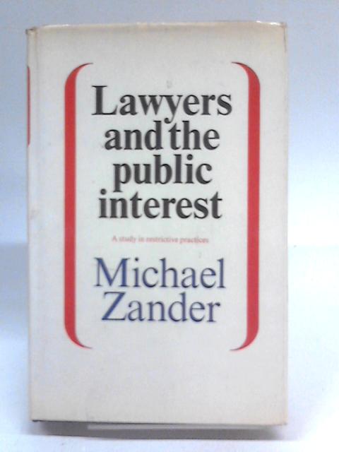 Lawyers And The Public Interest: A Study Of Restrictive Practices