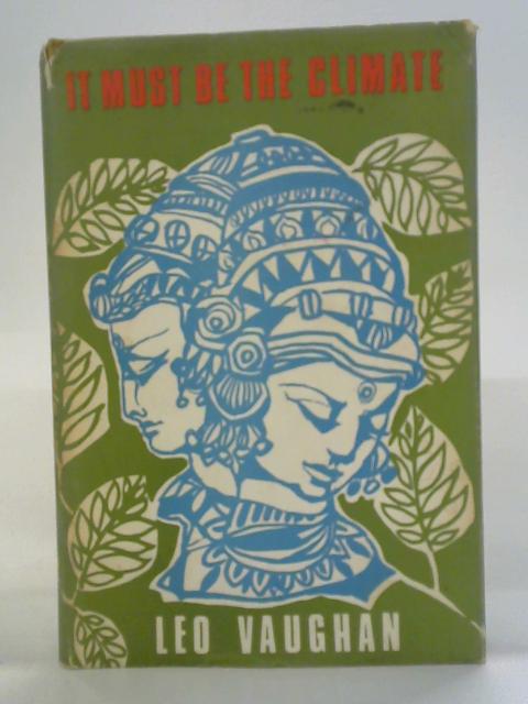 It Must Be The Climate