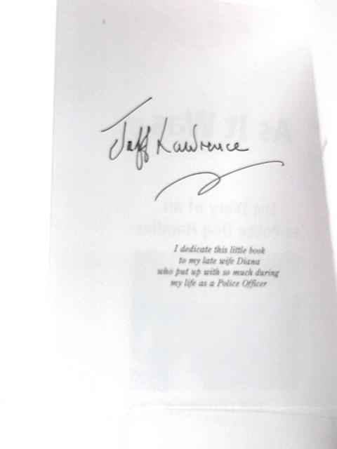 As It Was - The Diary of an Ex-Police Dog Handler