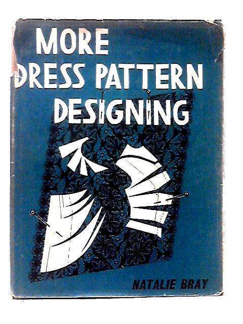 more dress pattern designing by natalie bray Vintage Sewing BOOK "more Dress Pattern Design" 1970 Natalie Bray, Eg  Princess Dress Pattern, Kimono Blok, Vintage Sportswear, Lingerie Vtg