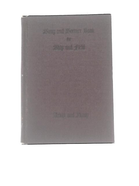 Song and Service Book for Ship and Field, Army and Navy