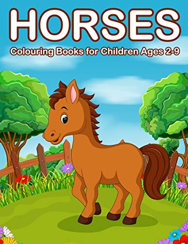 Horses Colouring Books for Children Ages 2-9