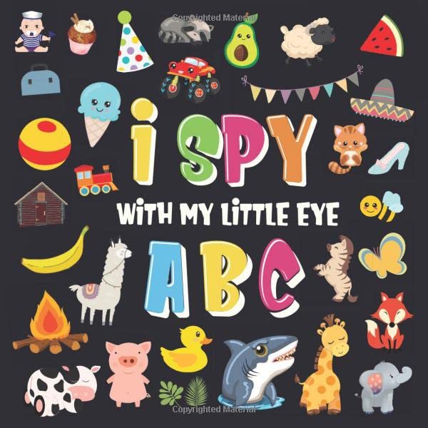 I Spy With My Little Eye ABC A Superfun Search and Find Game for Kids Cute Colorful Alphabet AZ Guessing Game for Little Kids I Spy Books for Kids